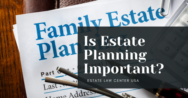 Is Estate Planning Important?