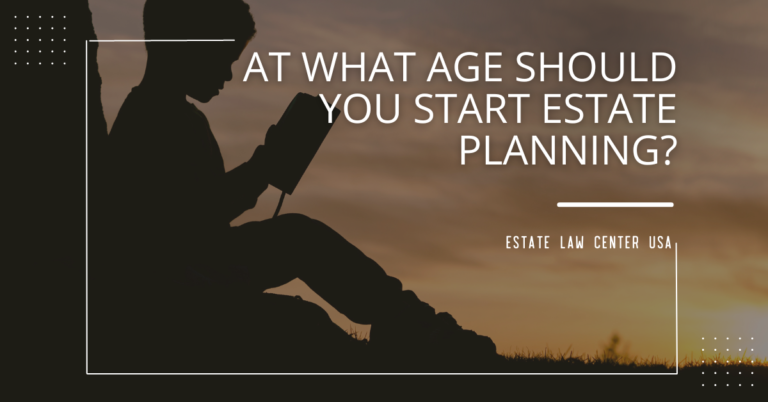 At what age should you start estate planning? -