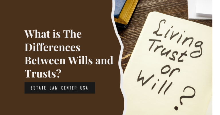 What is The Differences Between Wills and Trusts? -