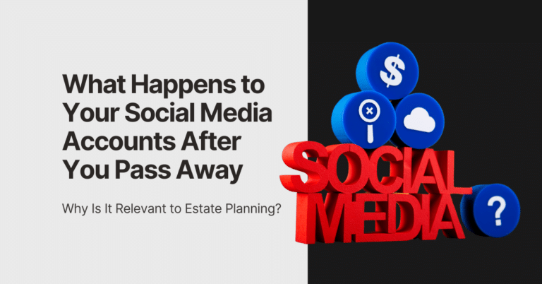 What Happens to Your Social Media Accounts After You Pass Away And Why Is It Relevant to Estate Planning? - Financial Exploitation